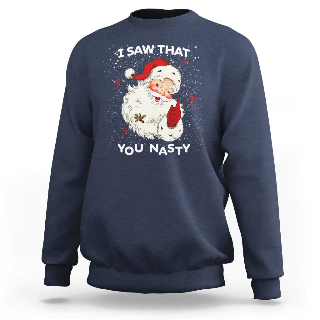 Christmas Santa Sweatshirt Vintage I Saw That You Naughty - Wonder Print Shop