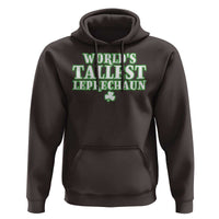 Funny St. Patrick's Day Hoodie Saint Irish Pats Sarcastic World's Tallest Leprechau