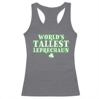 Funny St. Patrick's Day Racerback Tank Top Saint Irish Pats Sarcastic World's Tallest Leprechau
