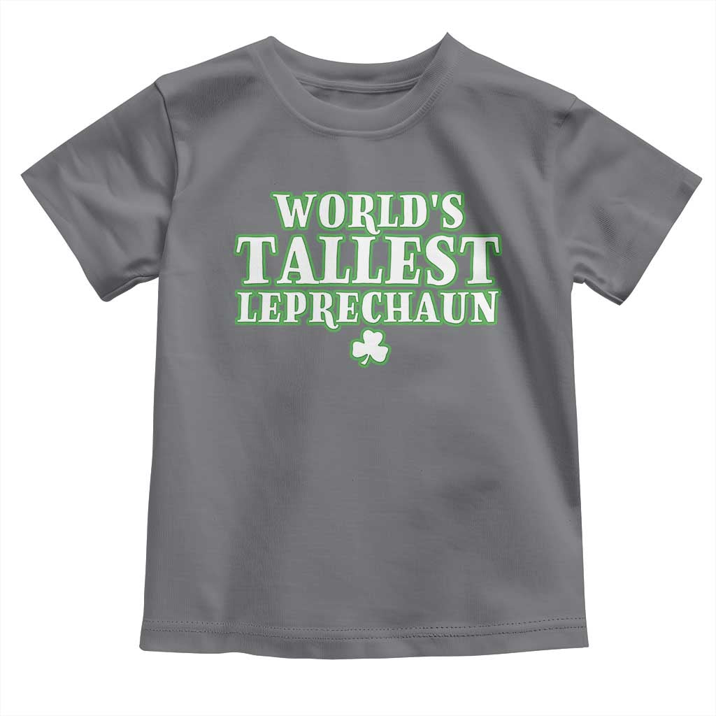 Funny St. Patrick's Day Toddler T Shirt Saint Irish Pats Sarcastic World's Tallest Leprechau