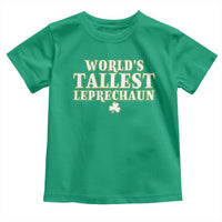 Funny St. Patrick's Day Toddler T Shirt Saint Irish Pats Sarcastic World's Tallest Leprechau