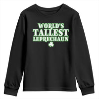 Funny St. Patrick's Day Youth Sweatshirt Saint Irish Pats Sarcastic World's Tallest Leprechau