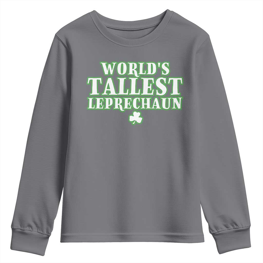 Funny St. Patrick's Day Youth Sweatshirt Saint Irish Pats Sarcastic World's Tallest Leprechau
