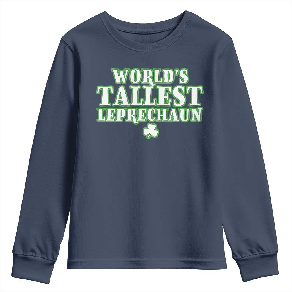 Funny St. Patrick's Day Youth Sweatshirt Saint Irish Pats Sarcastic World's Tallest Leprechau