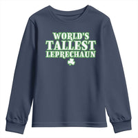 Funny St. Patrick's Day Youth Sweatshirt Saint Irish Pats Sarcastic World's Tallest Leprechau
