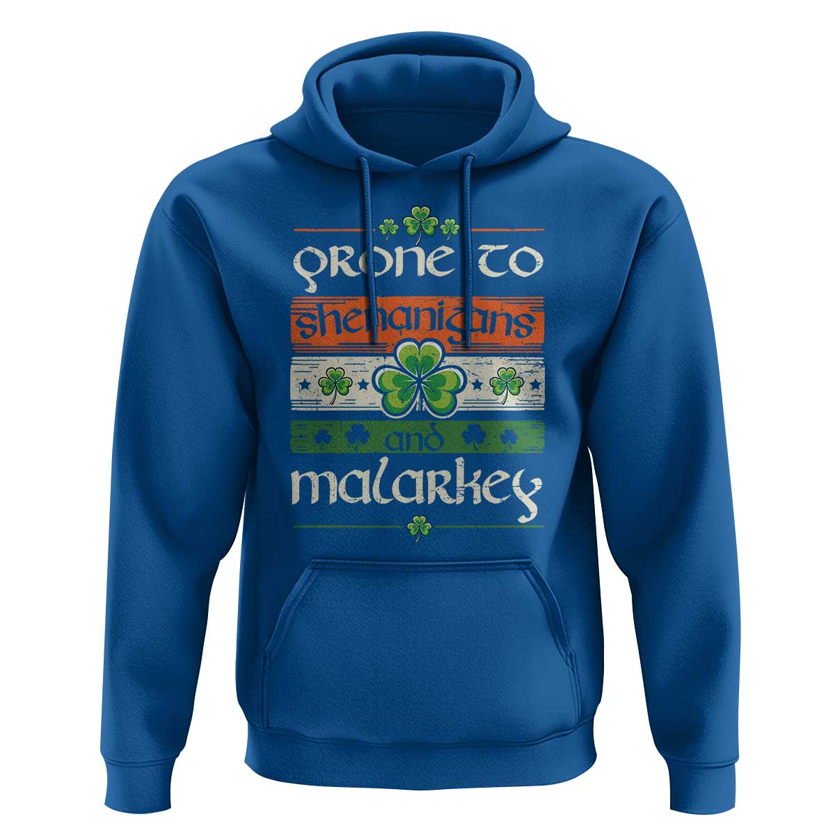 St. Patrick's Day Prone to Shenanigans and Malarkey Hoodie Funny St Patrick's Day Lucky Shamrock Irish
