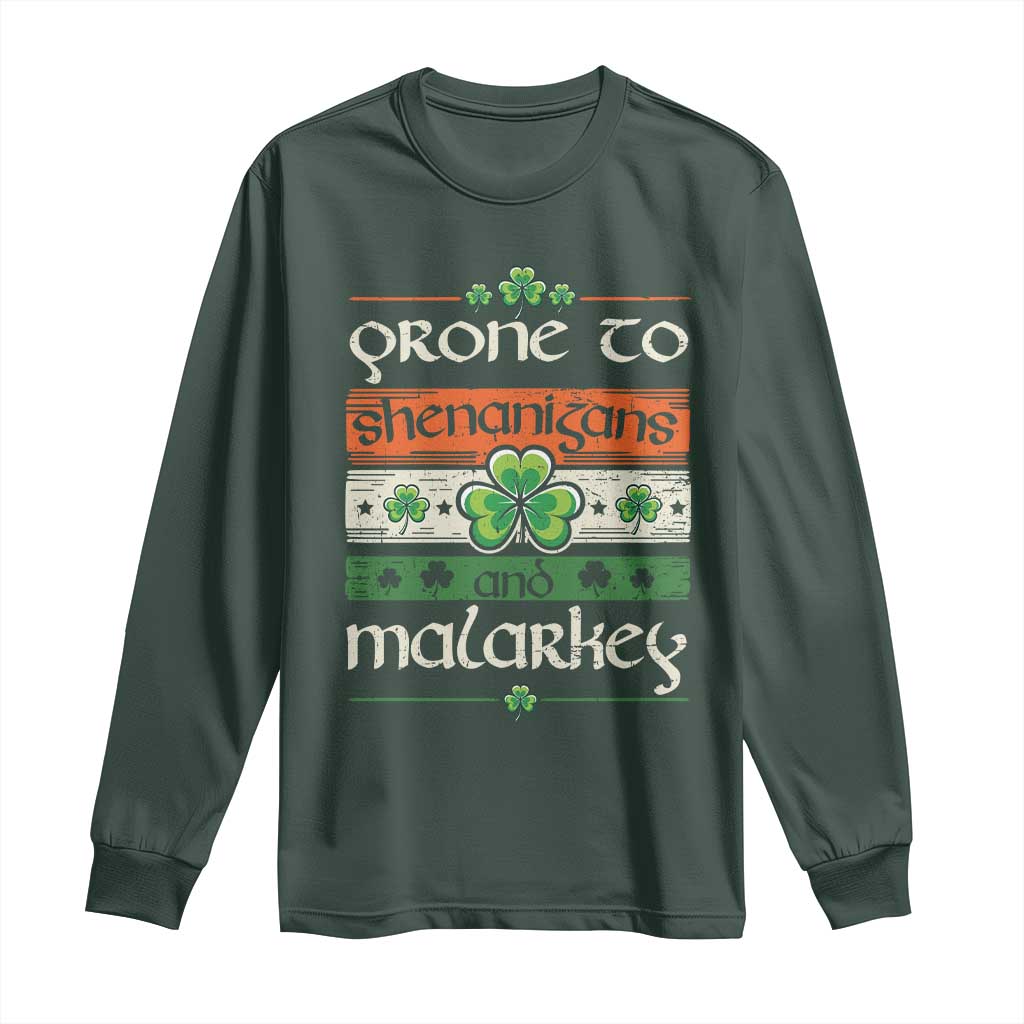 St. Patrick's Day Prone to Shenanigans and Malarkey Long Sleeve Shirt Funny St Patrick's Day Lucky Shamrock Irish