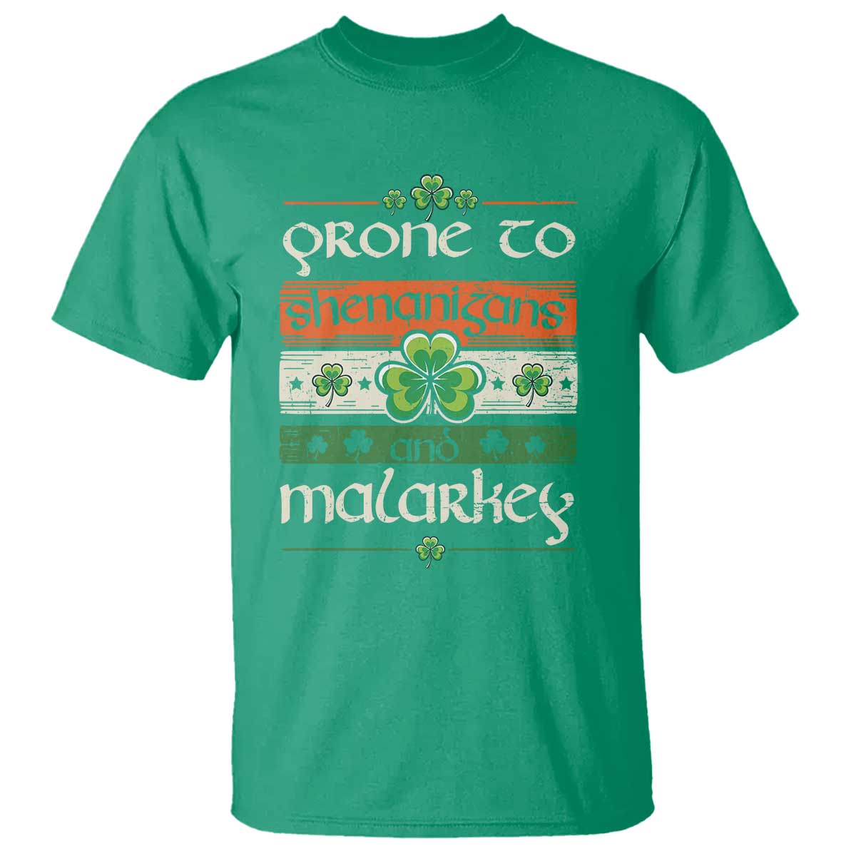 St. Patrick's Day Prone to Shenanigans and Malarkey T Shirt Funny St Patrick's Day Lucky Shamrock Irish