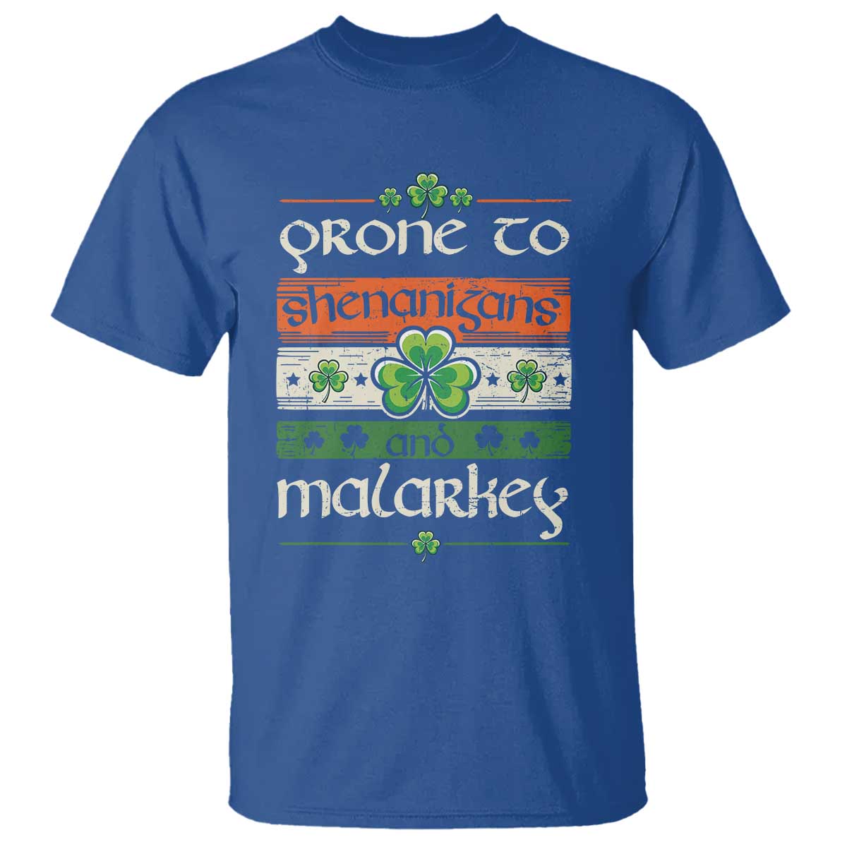 St. Patrick's Day Prone to Shenanigans and Malarkey T Shirt Funny St Patrick's Day Lucky Shamrock Irish