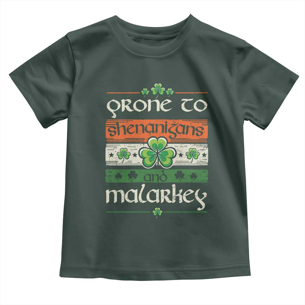 St. Patrick's Day Prone to Shenanigans and Malarkey Toddler T Shirt Funny St Patrick's Day Lucky Shamrock Irish
