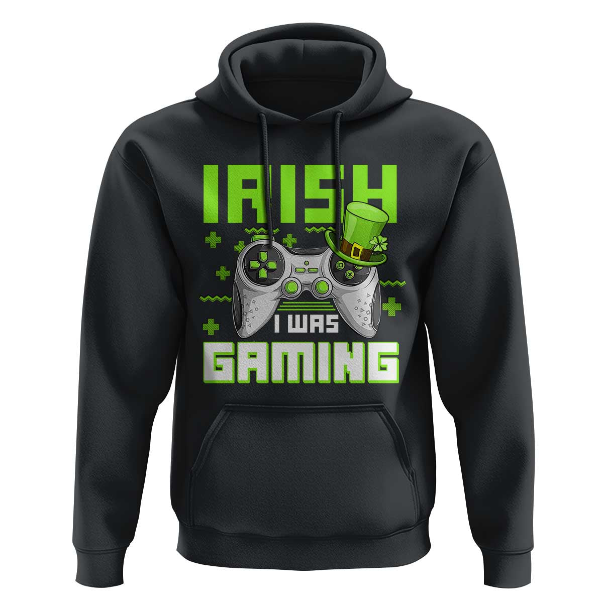 Funny Gamer St Patricks Day Hoodie Irish I Was Gaming Video Games Lovers