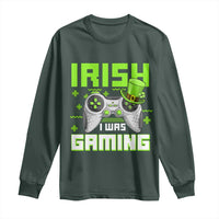 Funny Gamer St Patricks Day Long Sleeve Shirt Irish I Was Gaming Video Games Lovers