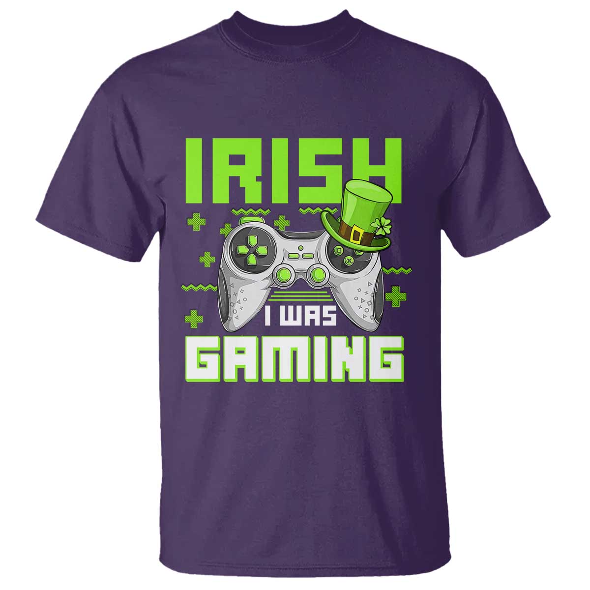 Funny Gamer St Patricks Day T Shirt Irish I Was Gaming Video Games Lovers