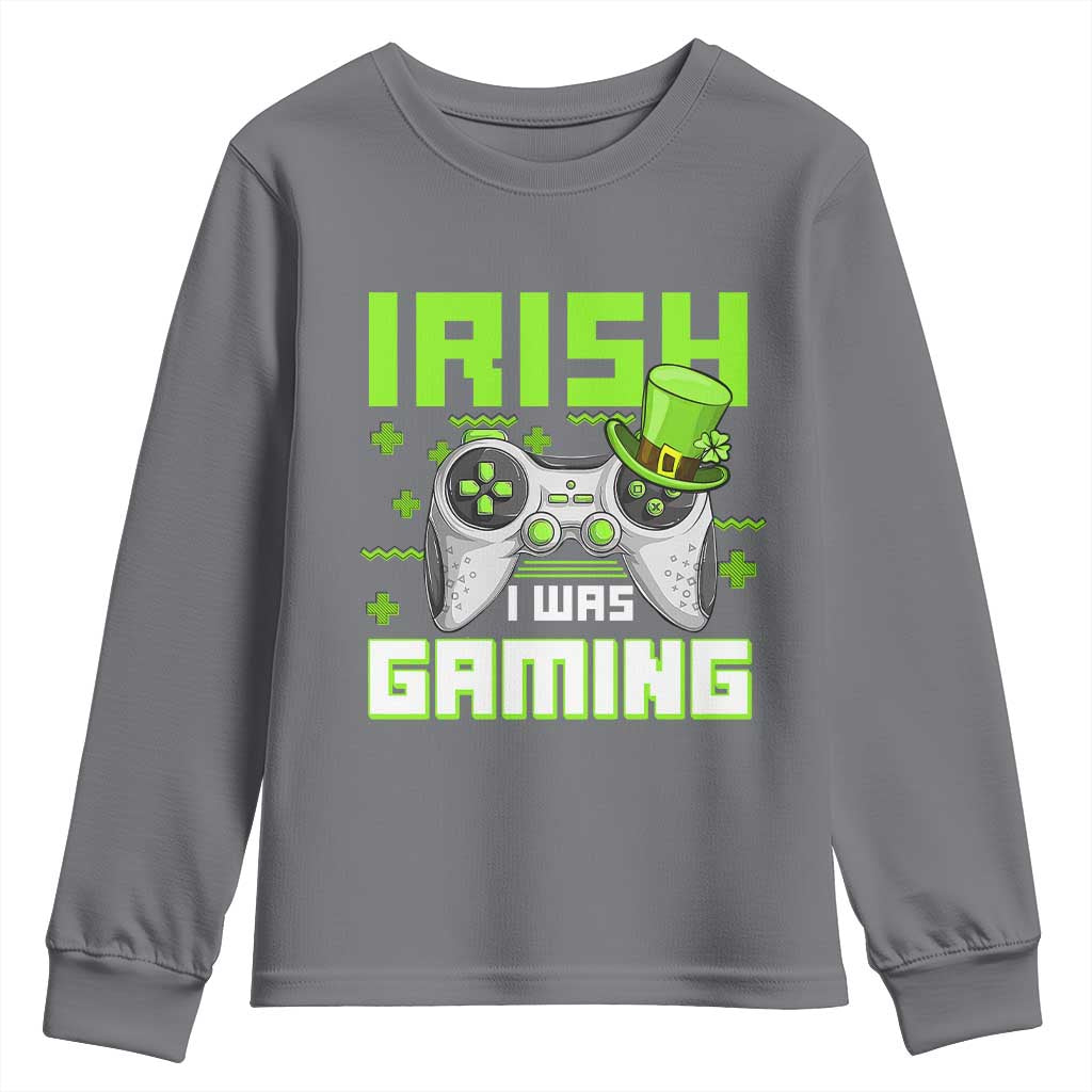 Funny Gamer St Patricks Day Youth Sweatshirt Irish I Was Gaming Video Games Lovers
