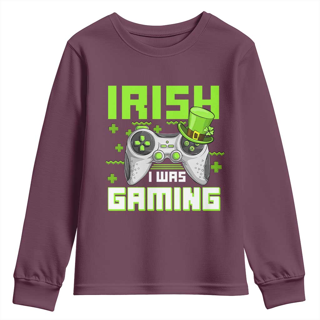 Funny Gamer St Patricks Day Youth Sweatshirt Irish I Was Gaming Video Games Lovers