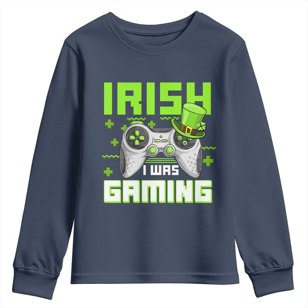 Funny Gamer St Patricks Day Youth Sweatshirt Irish I Was Gaming Video Games Lovers