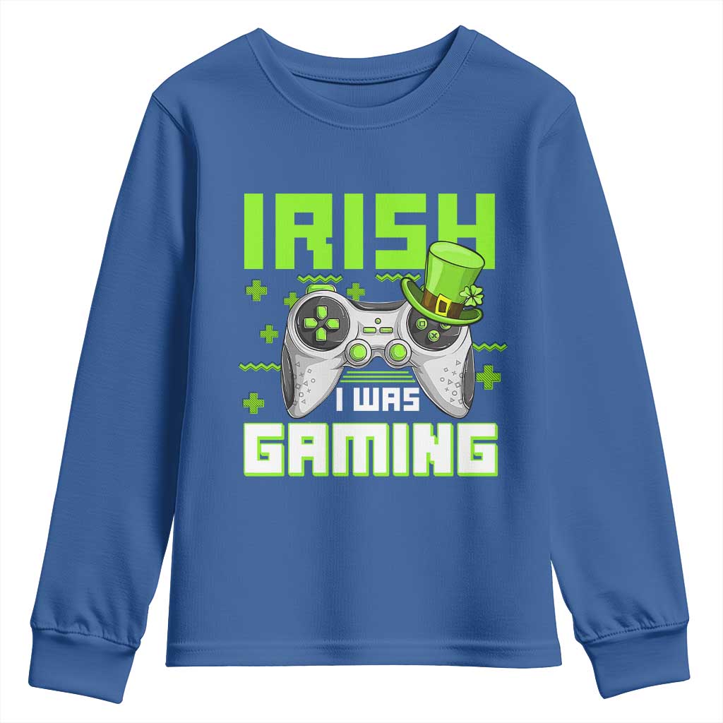 Funny Gamer St Patricks Day Youth Sweatshirt Irish I Was Gaming Video Games Lovers