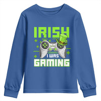Funny Gamer St Patricks Day Youth Sweatshirt Irish I Was Gaming Video Games Lovers