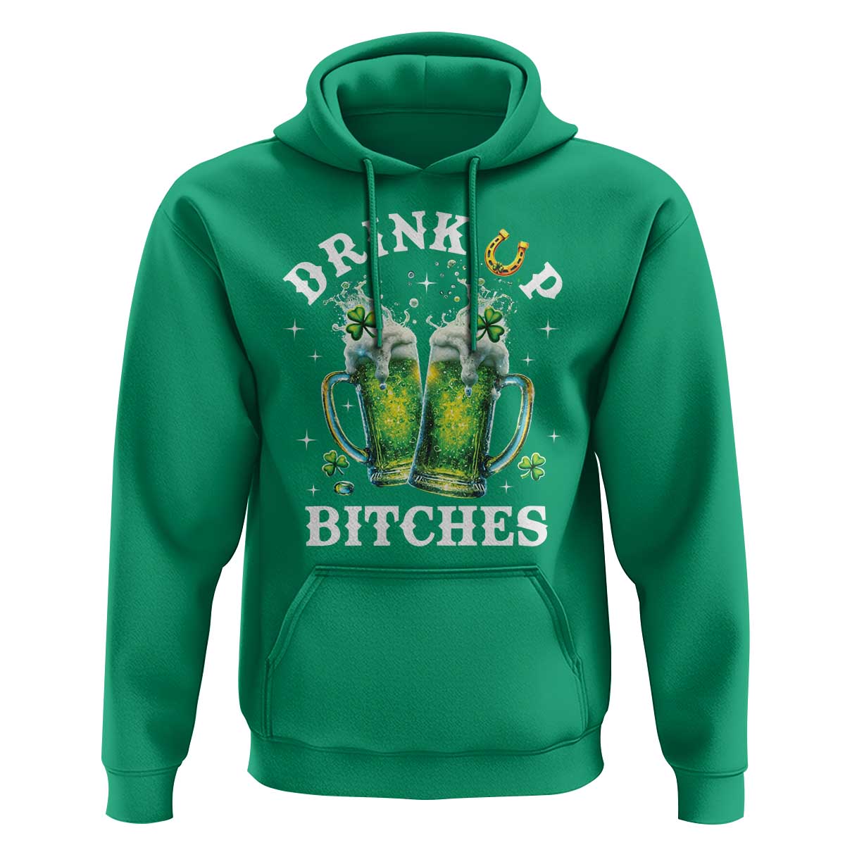 Drink Up Bitches Funny St Patricks Day Hoodie Irish Beer Lovers