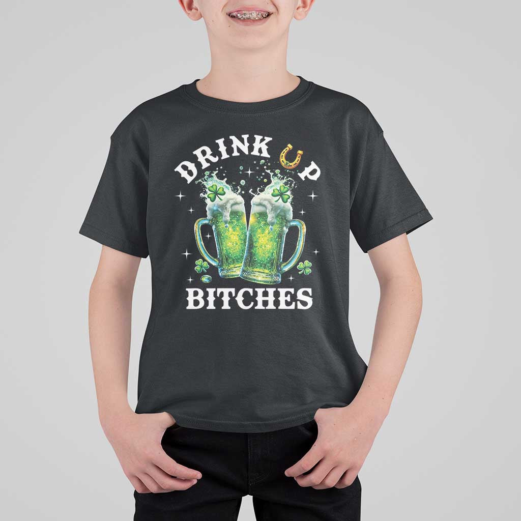 Drink Up Bitches Funny St Patricks Day T Shirt For Kid Irish Beer Lovers