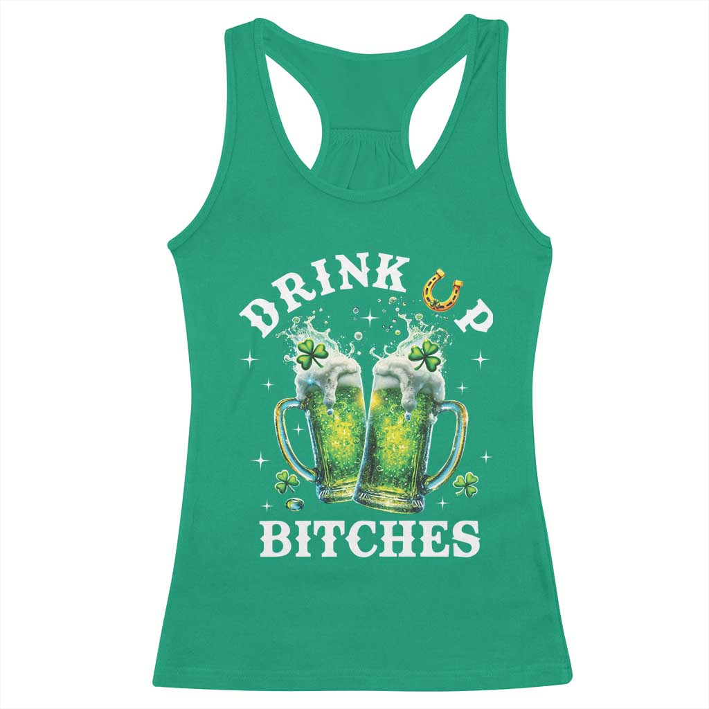 Drink Up Bitches Funny St Patricks Day Racerback Tank Top Irish Beer Lovers