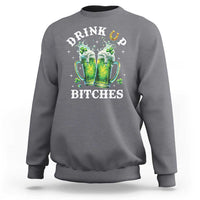 Drink Up Bitches Funny St Patricks Day Sweatshirt Irish Beer Lovers