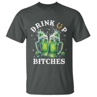Drink Up Bitches Funny St Patricks Day T Shirt Irish Beer Lovers