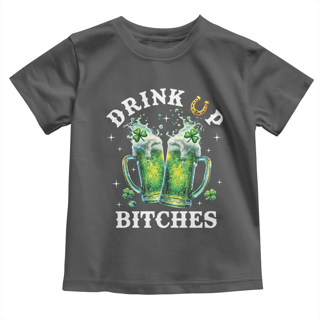 Drink Up Bitches Funny St Patricks Day Toddler T Shirt Irish Beer Lovers
