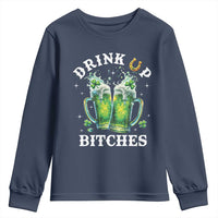 Drink Up Bitches Funny St Patricks Day Youth Sweatshirt Irish Beer Lovers
