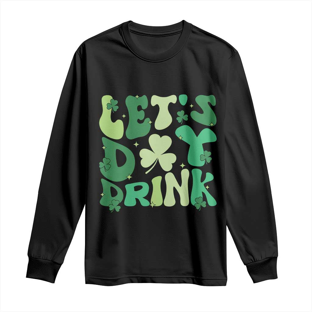 St. Patrick's Day Irish Pub Long Sleeve Shirt Let's Day Drink