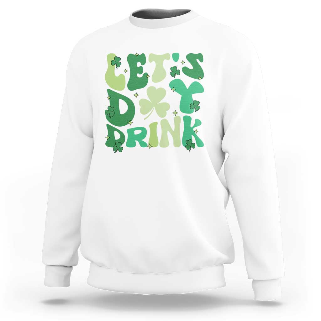 St. Patrick's Day Irish Pub Sweatshirt Let's Day Drink