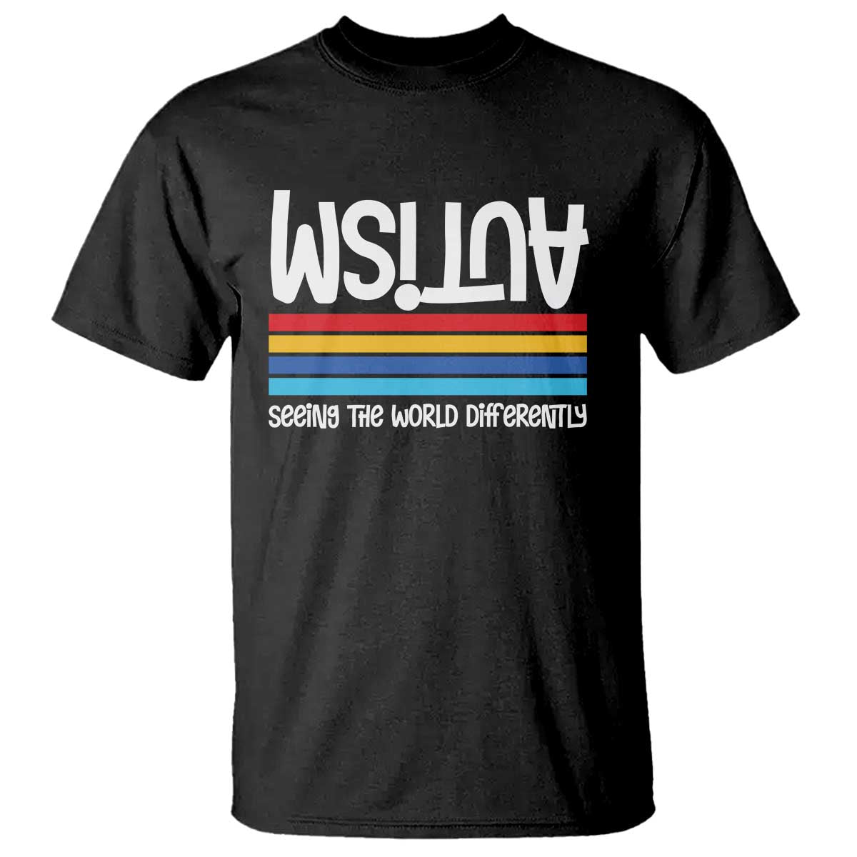 Autism Awareness T Shirt Seeing the World Differently ASD Month Support