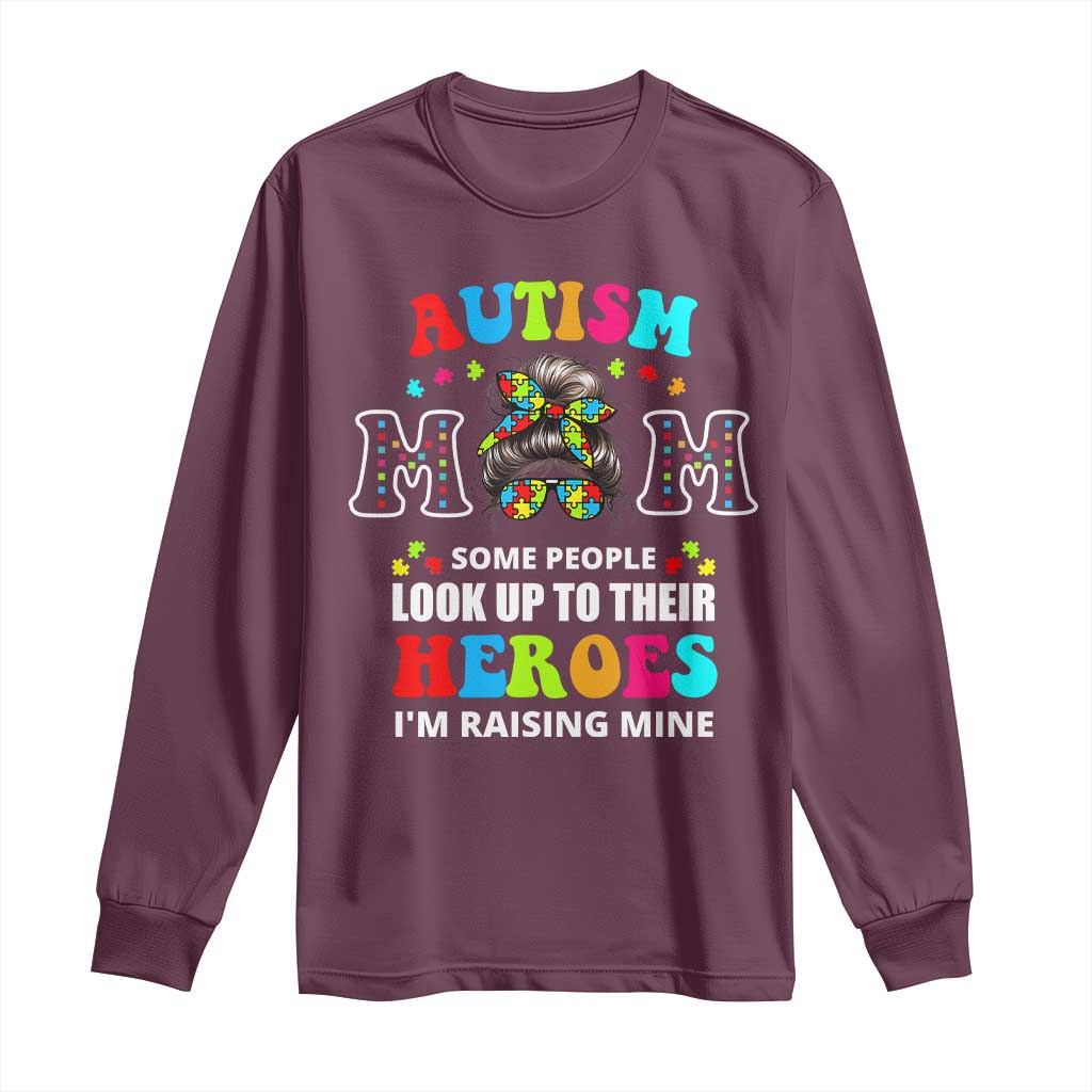 Autism Mom Long Sleeve Shirt Raising Hero Messy Bun Autism Awareness