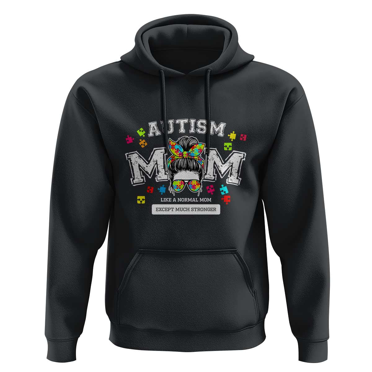 Autism Mom Hoodie Much Stronger Messy Bun ASD Autism Awareness