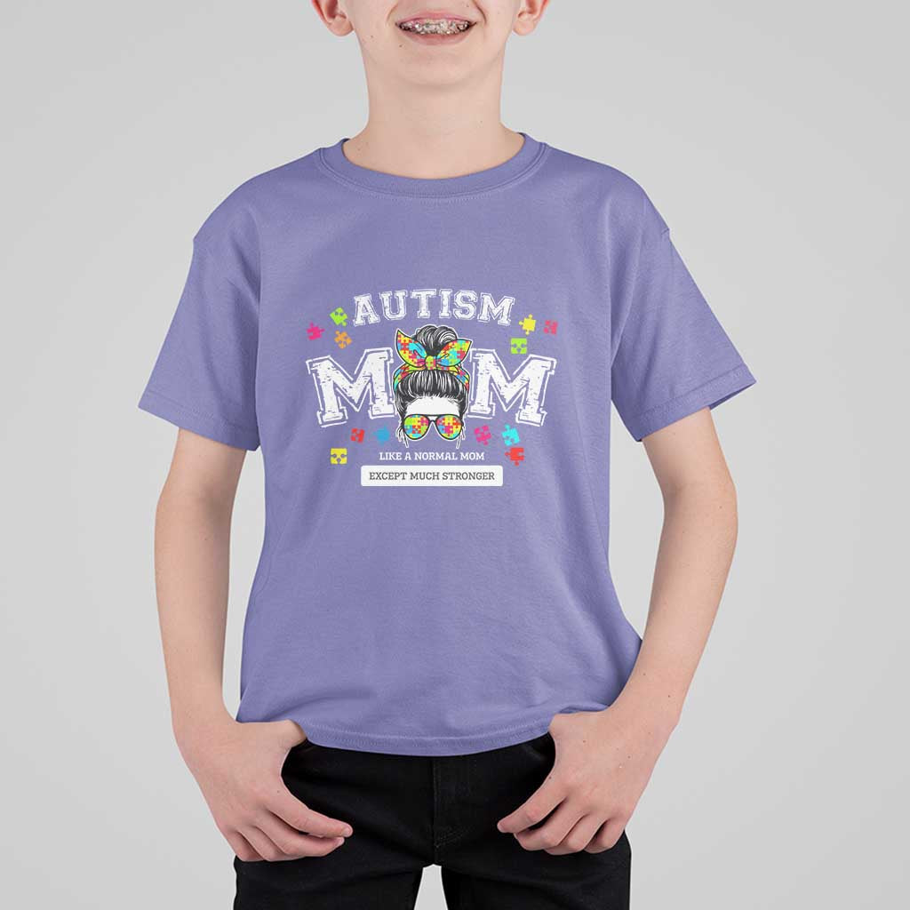 Autism Mom T Shirt For Kid Much Stronger Messy Bun ASD Autism Awareness