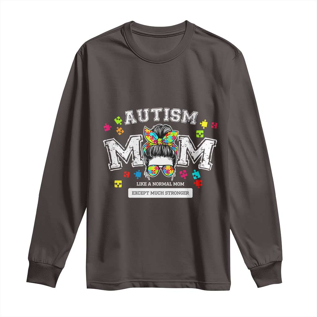 Autism Mom Long Sleeve Shirt Much Stronger Messy Bun ASD Autism Awareness