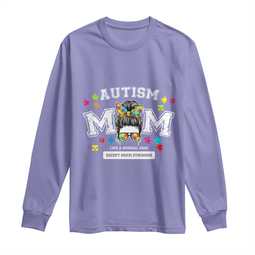 Autism Mom Long Sleeve Shirt Much Stronger Messy Bun ASD Autism Awareness