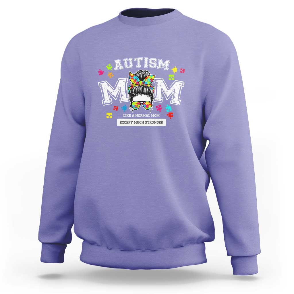 Autism Mom Sweatshirt Much Stronger Messy Bun ASD Autism Awareness