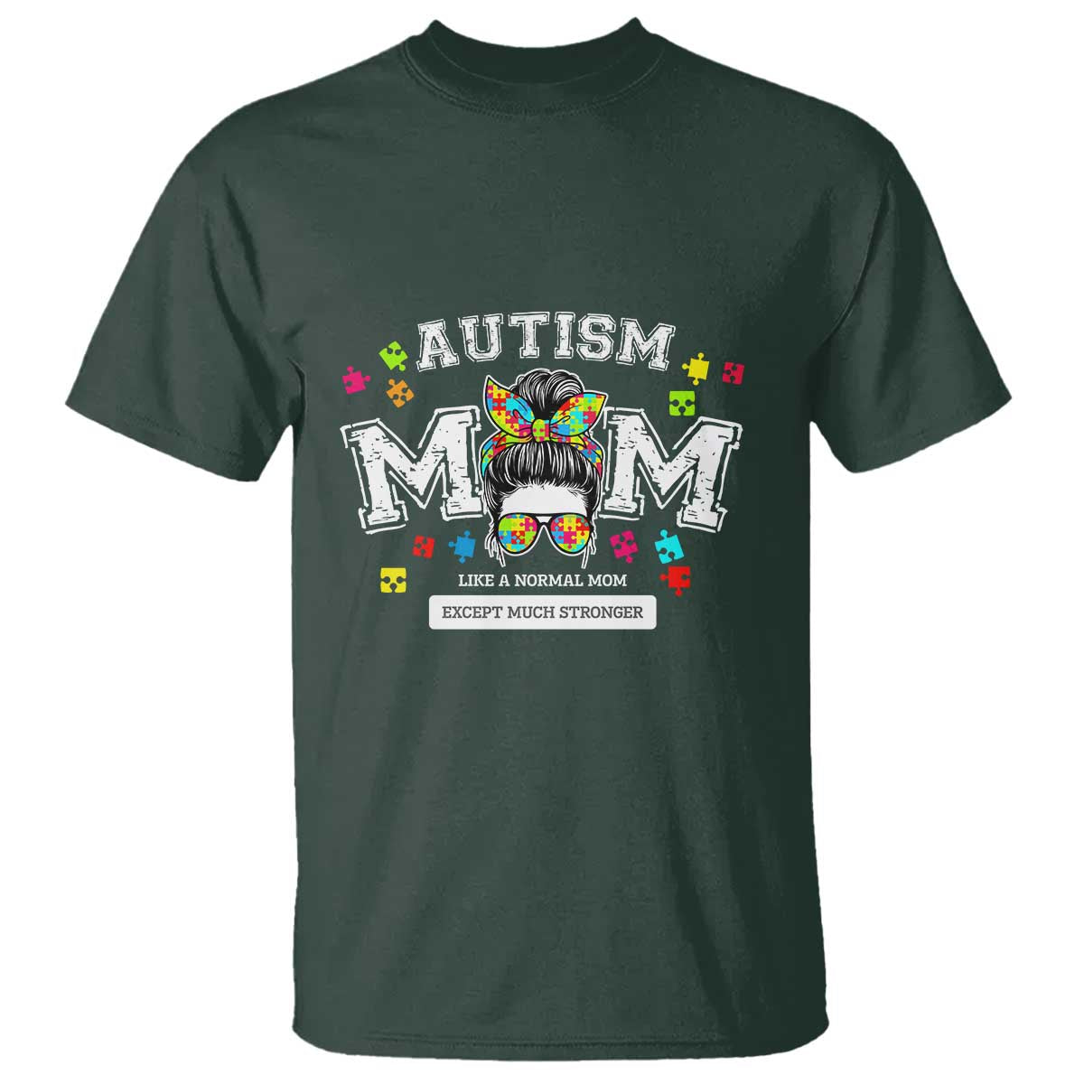 Autism Mom T Shirt Much Stronger Messy Bun ASD Autism Awareness