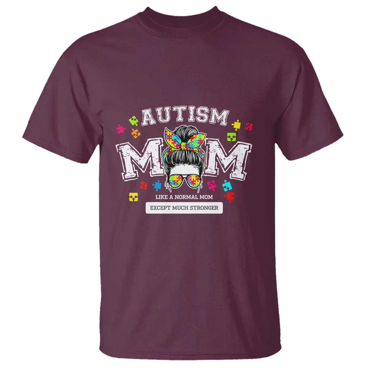 Autism Mom T Shirt Much Stronger Messy Bun ASD Autism Awareness