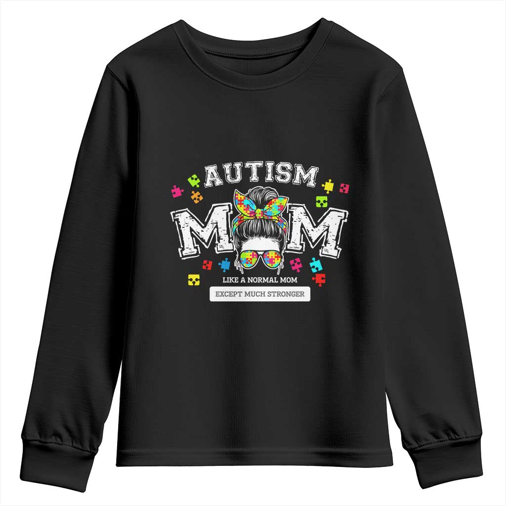 Autism Mom Youth Sweatshirt Much Stronger Messy Bun ASD Autism Awareness