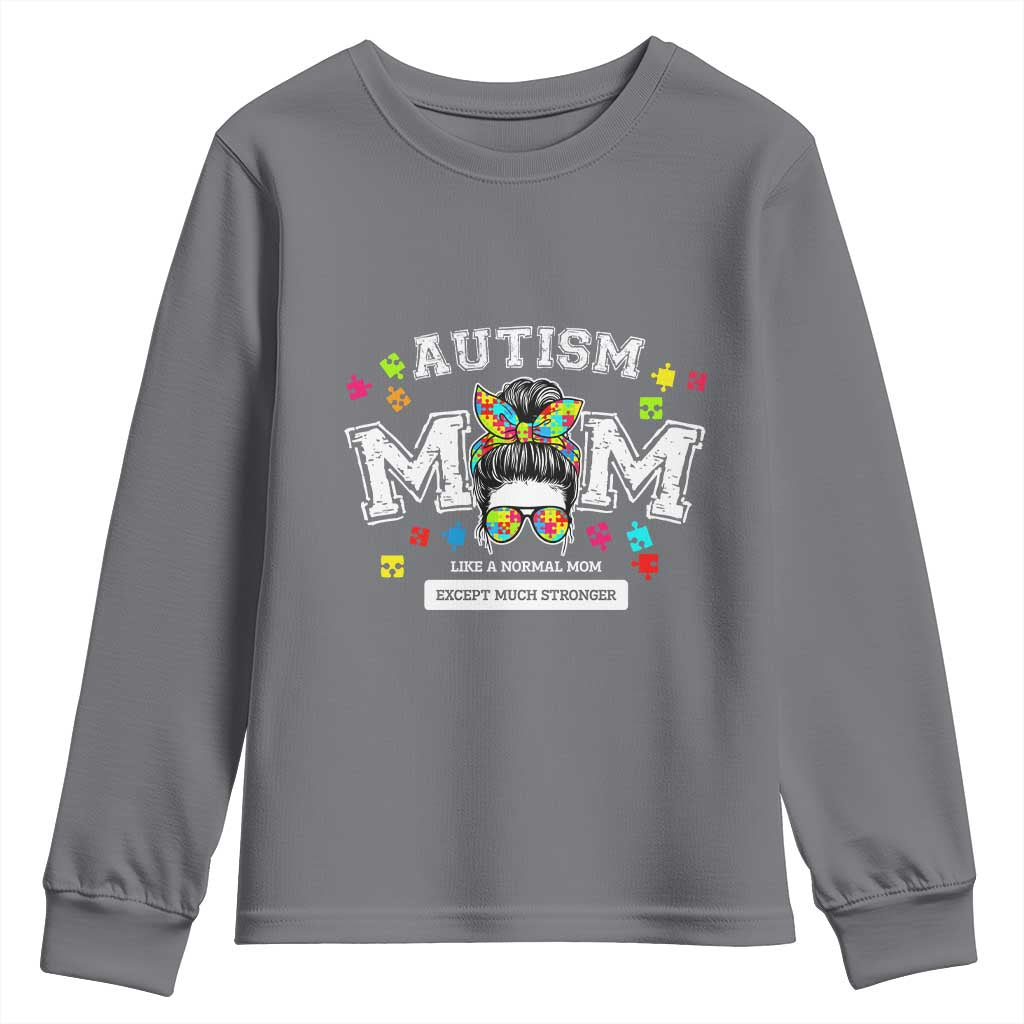Autism Mom Youth Sweatshirt Much Stronger Messy Bun ASD Autism Awareness