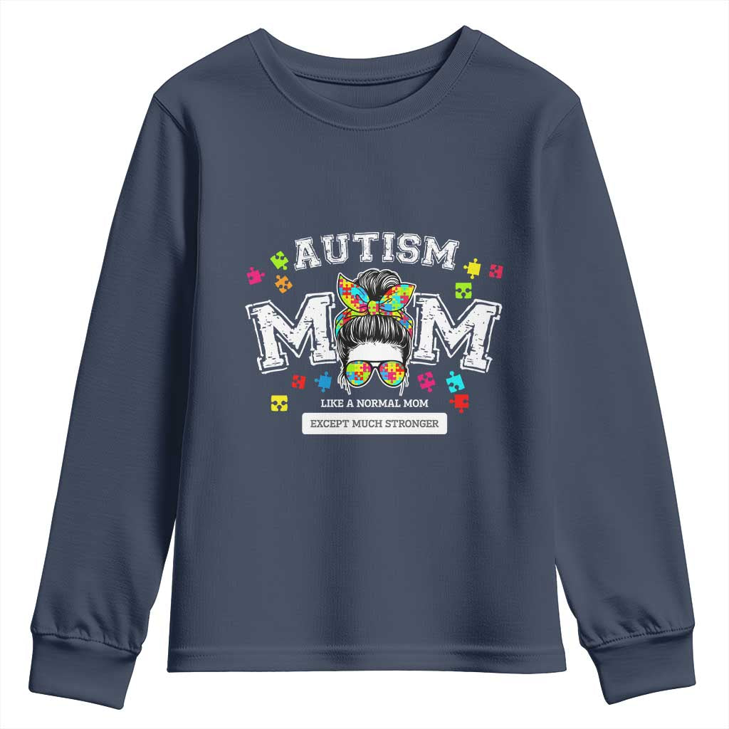 Autism Mom Youth Sweatshirt Much Stronger Messy Bun ASD Autism Awareness