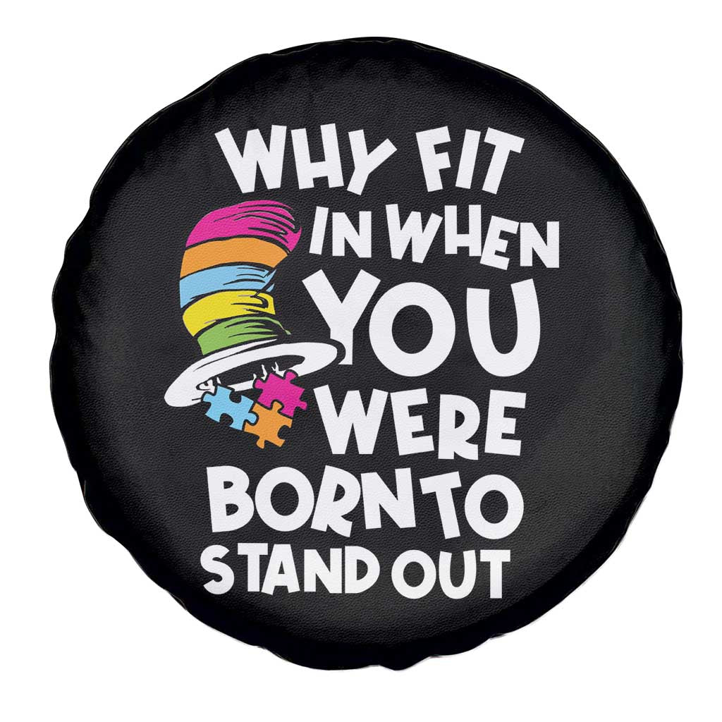 Autism Awareness Spare Tire Cover Why Fit In When You Were Born To Stand Out Autistic Pride