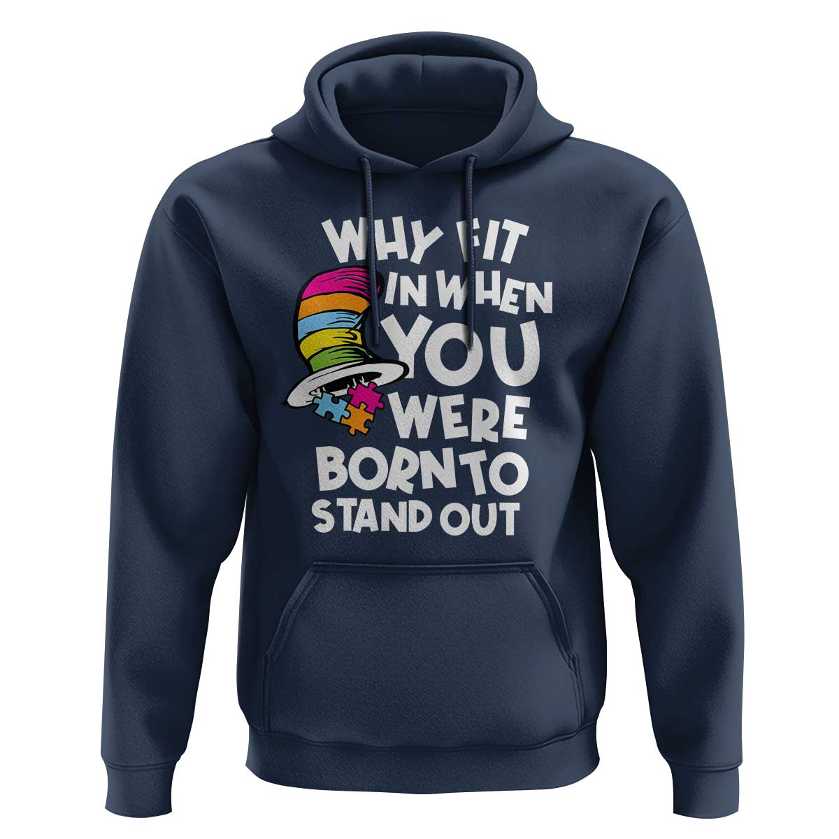 Autism Awareness Hoodie Why Fit In When You Were Born To Stand Out Autistic Pride