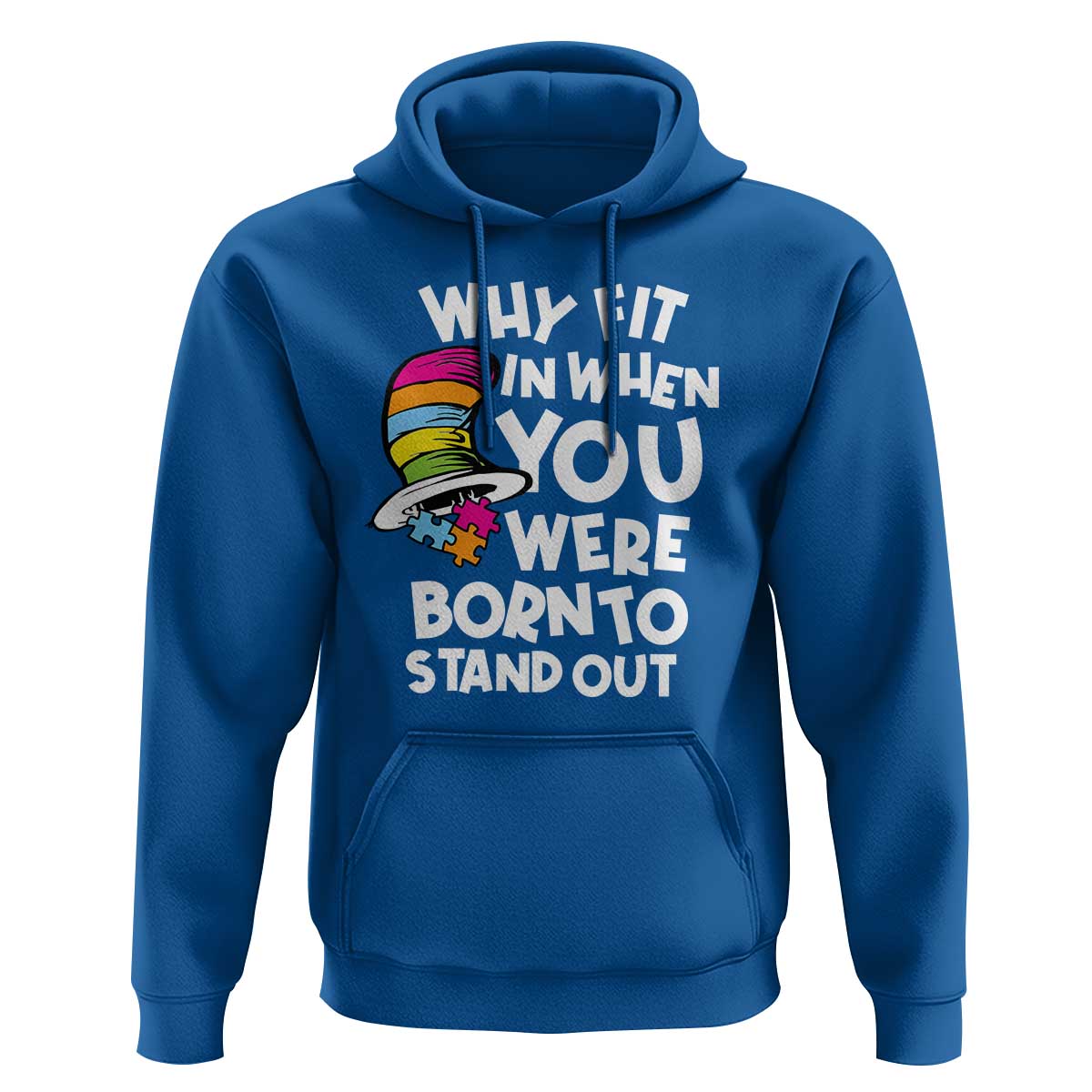 Autism Awareness Hoodie Why Fit In When You Were Born To Stand Out Autistic Pride