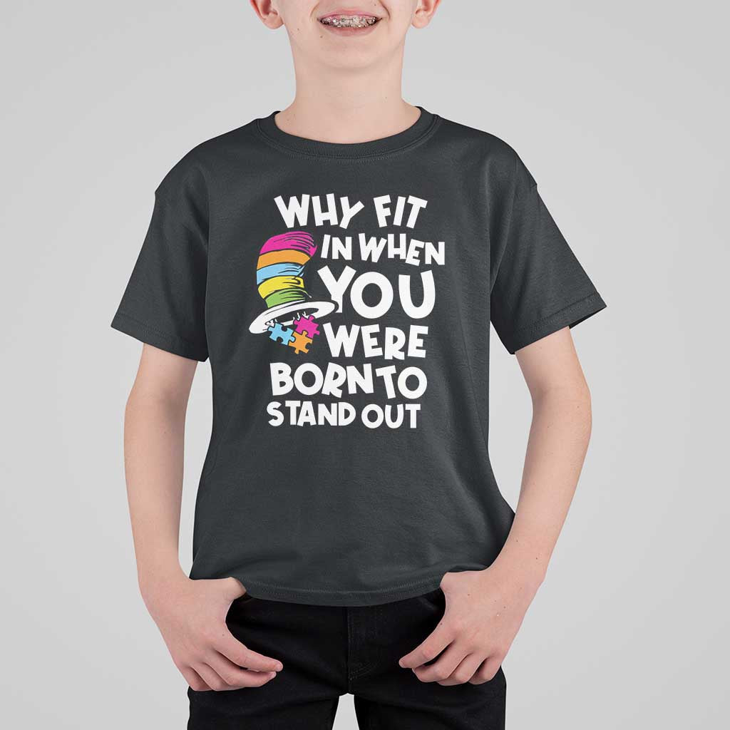 Autism Awareness T Shirt For Kid Why Fit In When You Were Born To Stand Out Autistic Pride