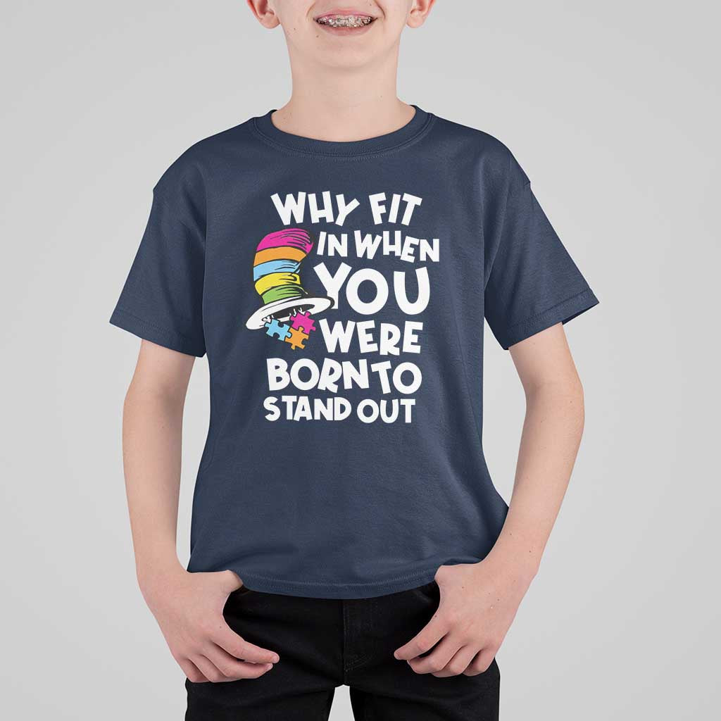 Autism Awareness T Shirt For Kid Why Fit In When You Were Born To Stand Out Autistic Pride