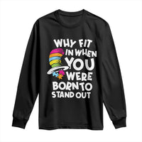 Autism Awareness Long Sleeve Shirt Why Fit In When You Were Born To Stand Out Autistic Pride