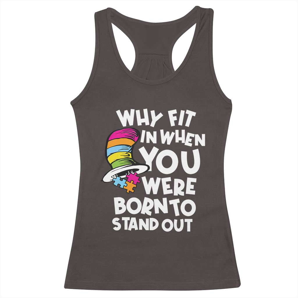 Autism Awareness Racerback Tank Top Why Fit In When You Were Born To Stand Out Autistic Pride